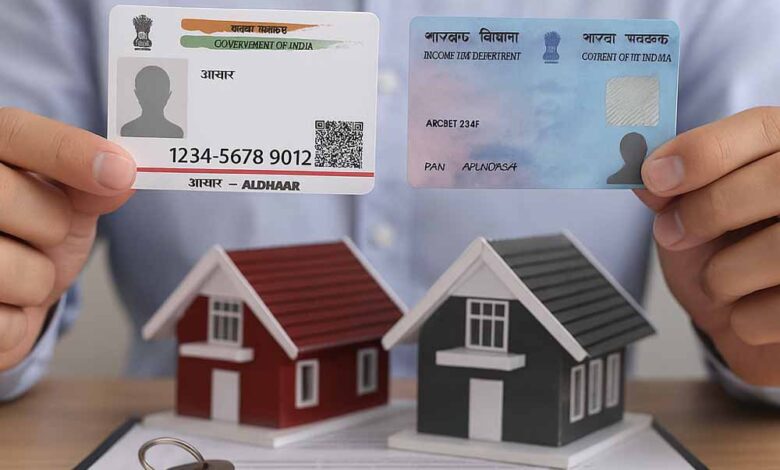 संपत्ति खरीद में पैन-आधार जरूरी, OTP से होगा सत्यापन: बेमानी लेनदेन पर लगेगी लगाम 1 3 486