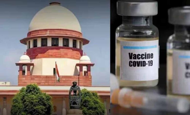 कोरोना वैक्सीन के साइड इफेक्ट्स पर मुआवजा नीति बनाए सरकार: सुप्रीम कोर्ट 1 3 164