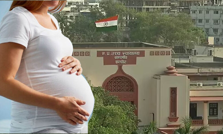 इंदौर हाईकोर्ट का बड़ा फैसला, पति से अलग रह रही गर्भवती महिला को गर्भपात की अनुमति 1 3A 76
